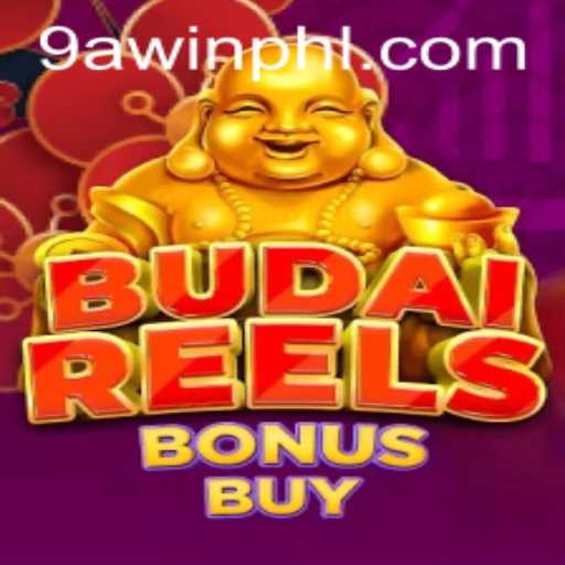 Exploring the World of Budai Reels Bonus Buy and 9AWIN