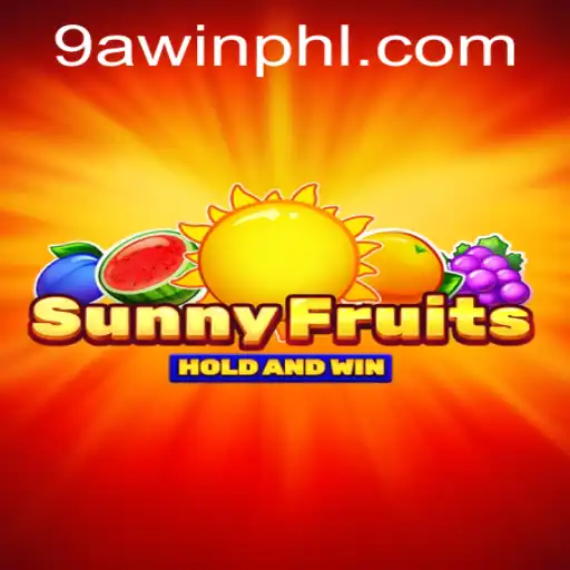 SunnyFruits: A Delightful and Immersive Adventure with 9AWIN